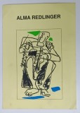 ALMA REDLINGER , PICTURA SI GRAFICA , IULIE 1994 , PLIANT DE EXPOZITIE