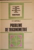Probleme Trigonometrie - Fanica Turtoiu, Tehnica 1986, Culegere Matematica Fizica, 376 pagini