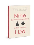 9 Essential Conversations Before You Say I Do