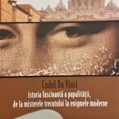 Codul Da Vinci istoria fascinanta a papalitatii, de la misterele trecutului la enigmele moderne