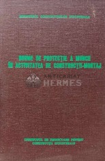 Norme de protectie a muncii in activitatea de constructii montaj - 1983 (XE57)