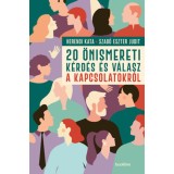 20 &ouml;nismereti k&eacute;rd&eacute;s &eacute;s v&aacute;lasz a kapcsolatokr&oacute;l - Herendi Kata