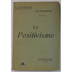 LE POSITIVISME par GEORGES CANTECOR , 1919, PREZINTA SUBLINIERI *