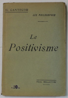 LE POSITIVISME par GEORGES CANTECOR , 1919, PREZINTA SUBLINIERI * foto