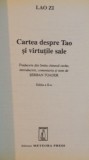 CARTEA DESPRE TAO SI VIRTUTILE SALE de LAO ZI , EDITIA A II A
