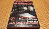 Operatiunea Aldebaran - Jan Van Helsing, Editura Samizdat, 1999, 287 p. - Carte Paranormala