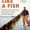 Eat Like a Fish: Farming the Ocean to Fight Climate Change and Save Our Planet