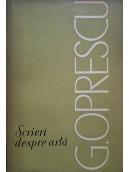 G. Oprescu - Scrieri despre arta (1966)