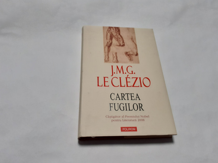 Cartea Fugilor - J. M. G. Le Clezio rf12/3