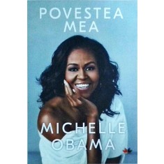 Michelle Obama - Povestea mea