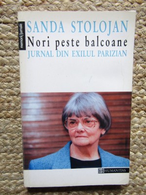 Nori peste balcoane Jurnal din exilul parizian &amp;ndash; Sanda Stolojan foto