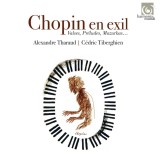 Chopin en exil | Alexandre Tharaud, Cedric Tiberghien
