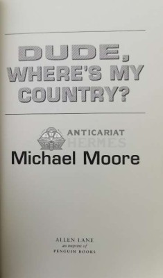 Dude, where&amp;#039;s my country? - 2003 - Michael Moore (W224) foto