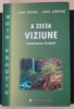 A zecea viziune. Ghid practic. Mentinerea viziunii/Carol Adrienne , James Redfield, Mix