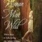Woman Most Wild: Three Keys to Opening the Broom Closet and Liberating the Witch Within