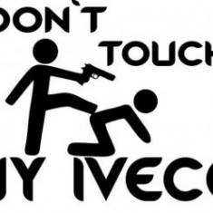 Sticker Don't touch my Iveco