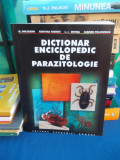 N. DULCEANU - DICTIONAR ENCICLOPEDIC DE PARAZITOLOGIE , ACADEMIA ROMANA , 2000