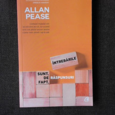 INTREBARILE SUNT DE FAPT RASPUNSURI - ALLAN PEASE