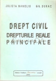 Drept Civil. Drepturile Reale Principale I,II - Juliera Manoliu, Gh. Durac