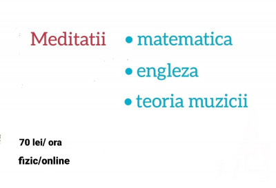 Meditatii matematica/ engleza/ muzica foto