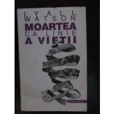 Moartea ca linie a vietii Lyall Watson