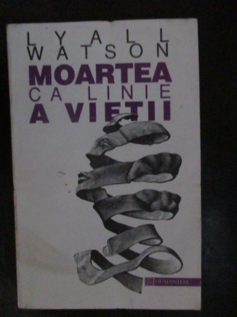 Moartea ca linie a vietii Lyall Watson