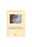 Cozerii in lila - Paperback brosat - Iolanda Malamen, Şerban Foarţă - Tracus Arte