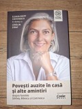 Povesti auzite in casa si alte amintiri despre familiile Stirbey, Bibescu si Costinescu- Ileana Kripp Costinescu, Catalin Strat