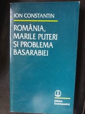 Romania,marile puteri si problema Basarabiei,Ion Constantin foto