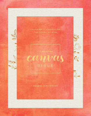 The Message Canvas Bible: Coloring and Journaling the Story of God foto