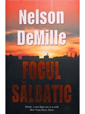 Nelson DeMille - Focul salbatic (Editia: 2007) foto