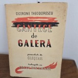 Cantece de galera - Cicerone Theodorescu (Precedat de Clestar intregite cu Focul din amnar)