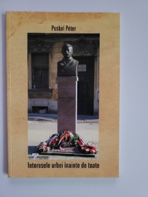 Puskel Peter Salacz Gyula. Primarul reformist al Aradului, Arad, 2013, dedicatie foto