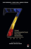 7 teme fundamentale pentru Rom&acirc;nia 2014 - Hardcover - Dan Dungaciu, Marius Stoian, Vasile Iuga - RAO