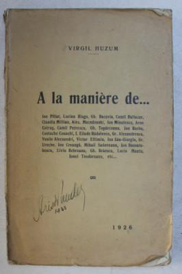 A LA MANIERE DE ... ION PILLAT ... IONEL TEODOREANU , ETC... de VIRGIL HUZUM , 1926 foto