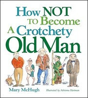 How Not to Become a Crotchety Old Man foto