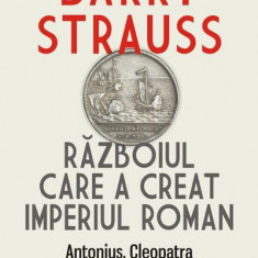 Războiul care a creat Imperiul Roman - Hardcover - Barry Strauss - Polirom