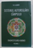 DIAGNOSTICAREA KARMEI , VOL. I : SISTEMUL AUTOREGLARII CAMPULUI de S. N. LAZAREV , 2017 ,