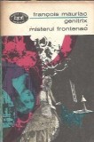 Francois Mauriac - Genitrix Misterul Frontenac, Editura Minerva, Biblioteca pentru Toti, 1969, Roman