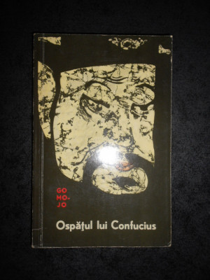 GO MO JO - OSPATUL LUI CONFUCIUS. VERSURI, POVESTIRI, TEATRU. foto