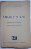 Corneliu C Secasanu Mihail C Sutzu - scrisori si documente dedicatie/autograf