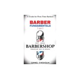 Barber Fundamentals 1 on 1: A guide To First-time Barbers