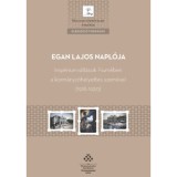 Egan Lajos napl&oacute;ja - Imp&eacute;riumv&aacute;lt&aacute;sok Fium&eacute;ben a korm&aacute;nyz&oacute;helyettes szem&eacute;vel (1918-1920) - Ordasi &Aacute;gnes
