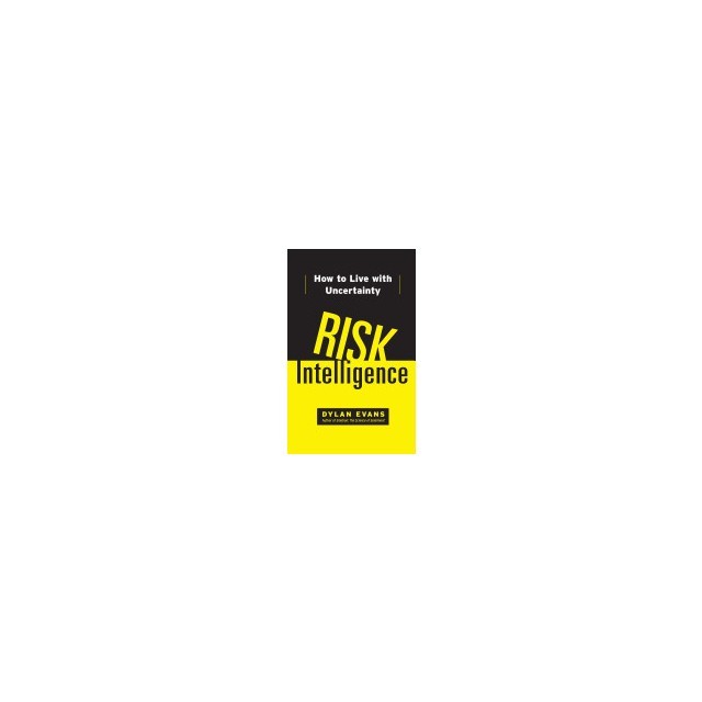 Risk Intelligence: How to Live with Uncertainty