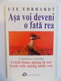 ASA VOI DEVENI O FATA REA de UTE EHRHARDT