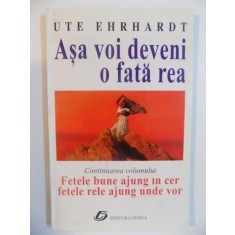 ASA VOI DEVENI O FATA REA de UTE EHRHARDT