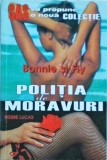 Pierre Lucas - Bonnie si Fly. Politia de moravuri
