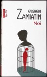 Noi - Evgheni Zamiatin, Polirom 2014, Roman, Beletristica, 210 pagini, Paperback