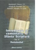 Introducere si comentariu la Sfanta Scriptura. Vol. 2: Pentateuhul - Brown, Raymond E.