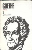 Goethe - Opere I: Poezia, Editura Univers, An 1984, Coperta Cartoanata